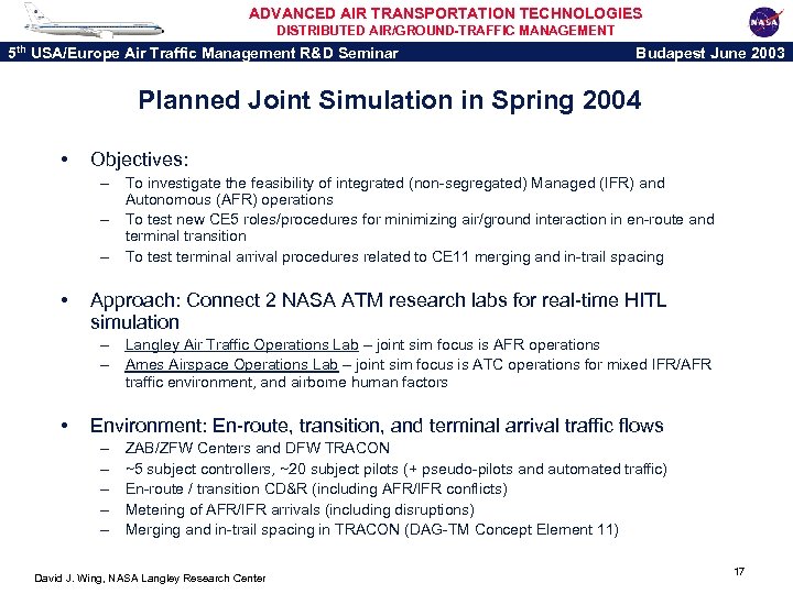 ADVANCED AIR TRANSPORTATION TECHNOLOGIES DISTRIBUTED AIR/GROUND-TRAFFIC MANAGEMENT 5 th USA/Europe Air Traffic Management R&D