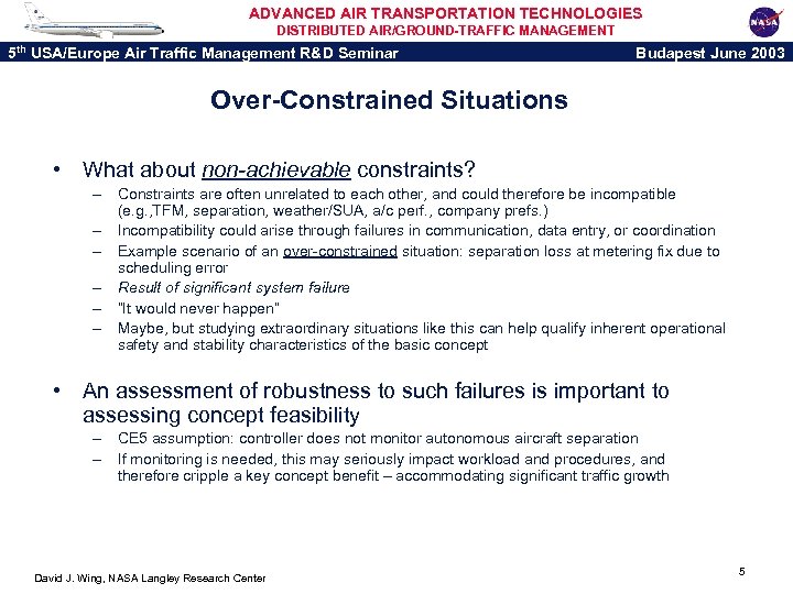 ADVANCED AIR TRANSPORTATION TECHNOLOGIES DISTRIBUTED AIR/GROUND-TRAFFIC MANAGEMENT 5 th USA/Europe Air Traffic Management R&D