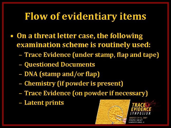 Flow of evidentiary items • On a threat letter case, the following examination scheme