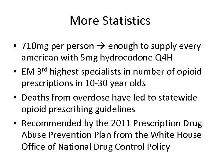 More Statistics • 710 mg person enough to supply every american with 5 mg