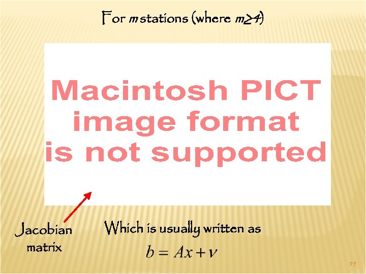 For m stations (where m≥ 4) Jacobian matrix Which is usually written as 95