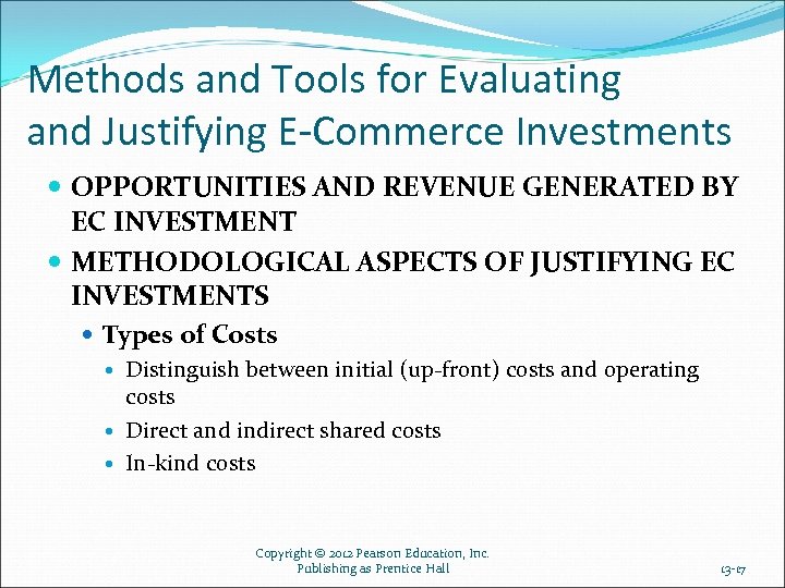 Methods and Tools for Evaluating and Justifying E-Commerce Investments OPPORTUNITIES AND REVENUE GENERATED BY