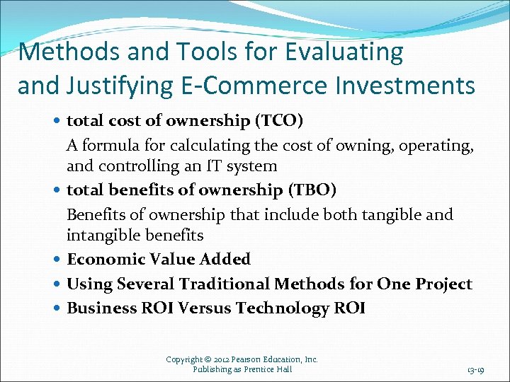 Methods and Tools for Evaluating and Justifying E-Commerce Investments total cost of ownership (TCO)