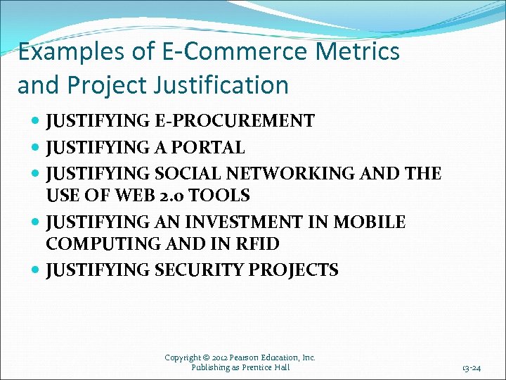 Examples of E-Commerce Metrics and Project Justification JUSTIFYING E-PROCUREMENT JUSTIFYING A PORTAL JUSTIFYING SOCIAL