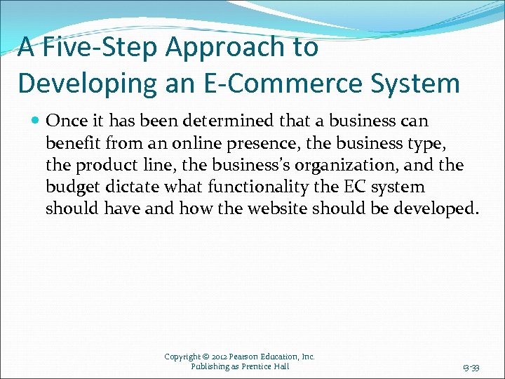 A Five-Step Approach to Developing an E-Commerce System Once it has been determined that