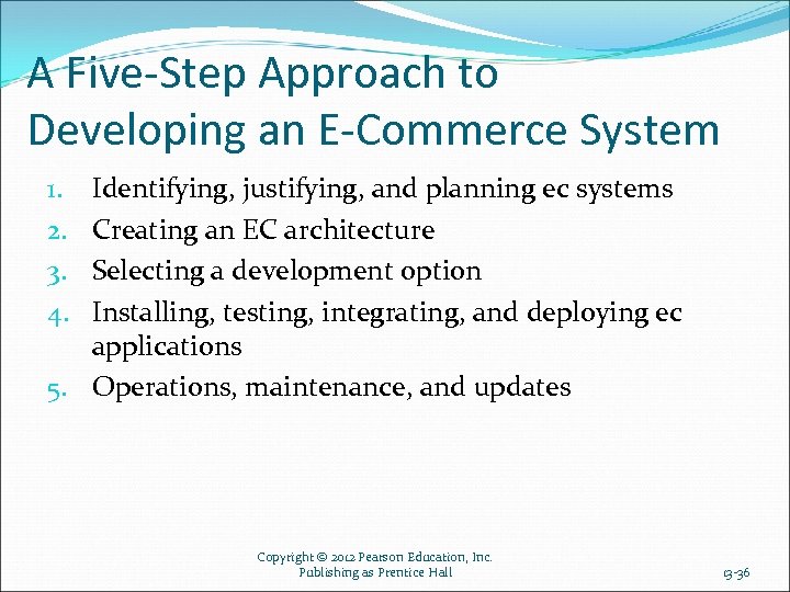A Five-Step Approach to Developing an E-Commerce System Identifying, justifying, and planning ec systems