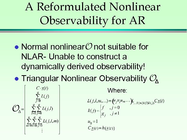 A Reformulated Nonlinear Observability for AR Normal nonlinear not suitable for NLAR- Unable to