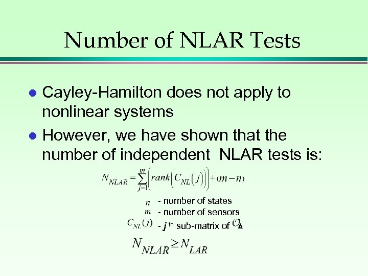 Number of NLAR Tests Cayley-Hamilton does not apply to nonlinear systems l However, we