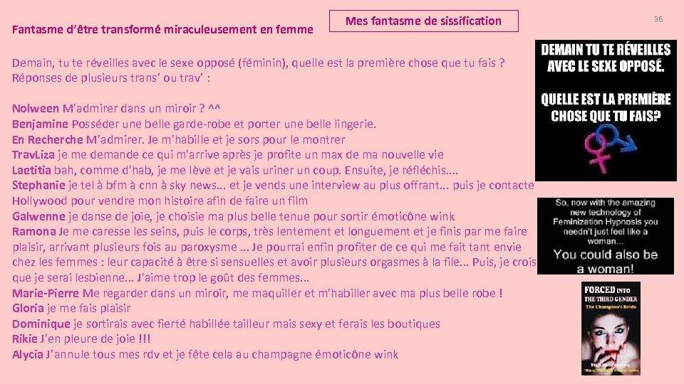 Fantasme d’être transformé miraculeusement en femme Mes fantasme de sissification Demain, tu te réveilles