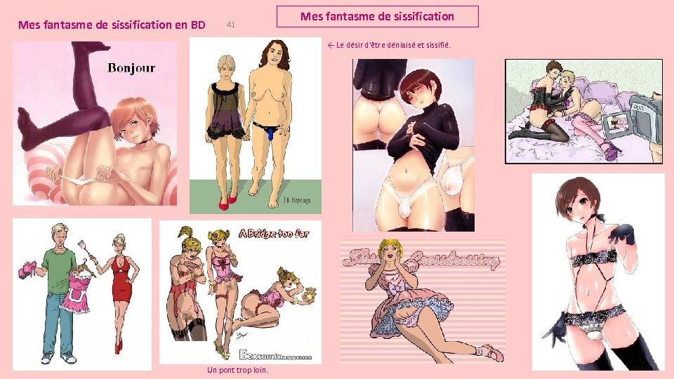 Mes fantasme de sissification en BD 41 Mes fantasme de sissification ← Le désir