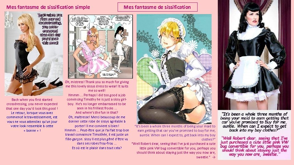 Mes fantasme de sissification simple Bach when you first started crossdressing, you never expected