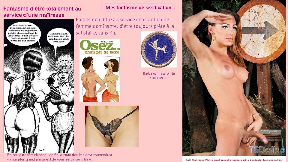 Mes fantasme de sissification Fantasme d’être totalement au service d’une maîtresse Fantasme d’être au