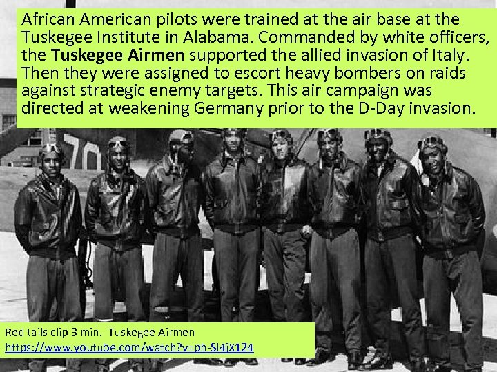 African American pilots were trained at the air base at the Tuskegee Institute in