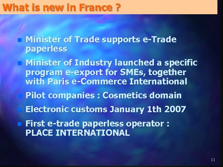 What is new in France ? n Minister of Trade supports e-Trade paperless n