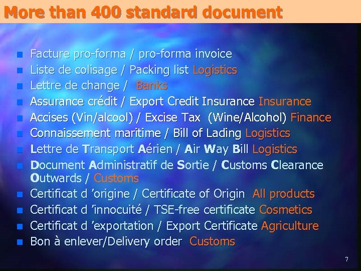 More than 400 standard document n n n Facture pro-forma / pro-forma invoice Liste