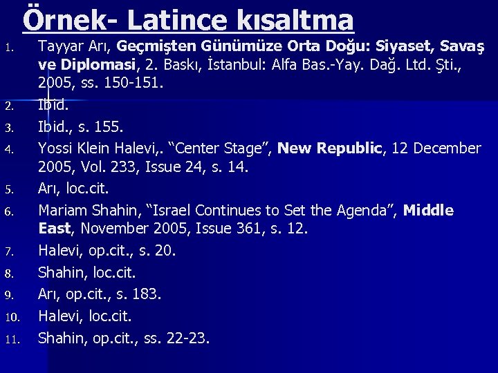 Örnek- Latince kısaltma 1. 2. 3. 4. 5. 6. 7. 8. 9. 10. 11.