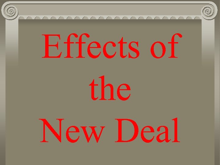 Effects of the New Deal 