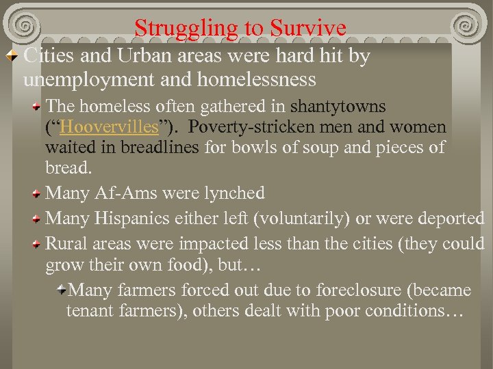 Struggling to Survive Cities and Urban areas were hard hit by unemployment and homelessness