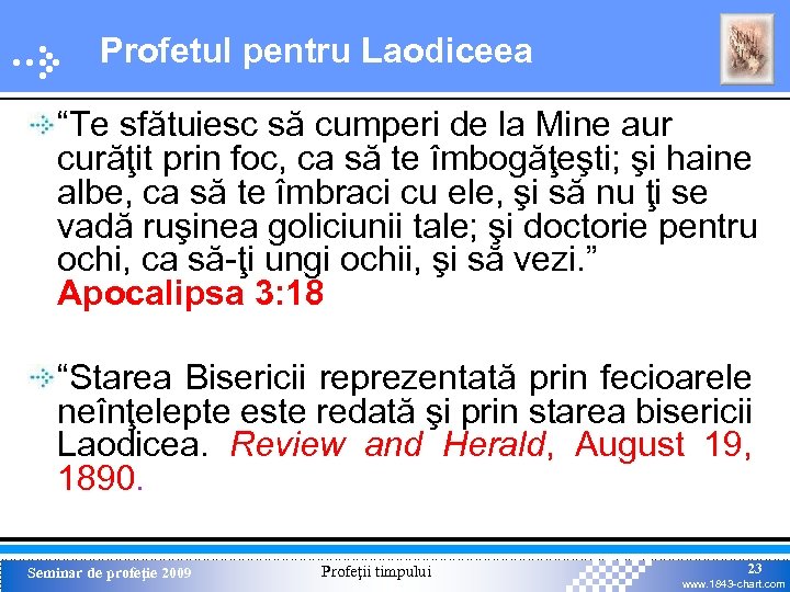 Profetul pentru Laodiceea “Te sfătuiesc să cumperi de la Mine aur curăţit prin foc,