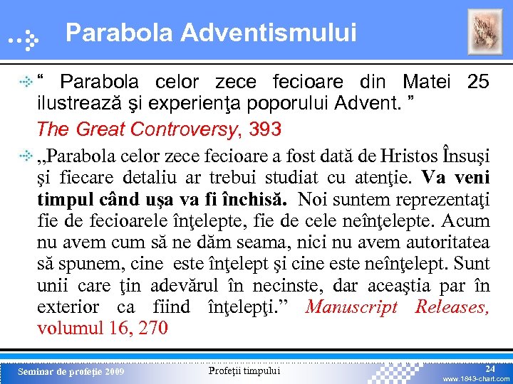 Parabola Adventismului “ Parabola celor zece fecioare din Matei 25 ilustrează şi experienţa poporului