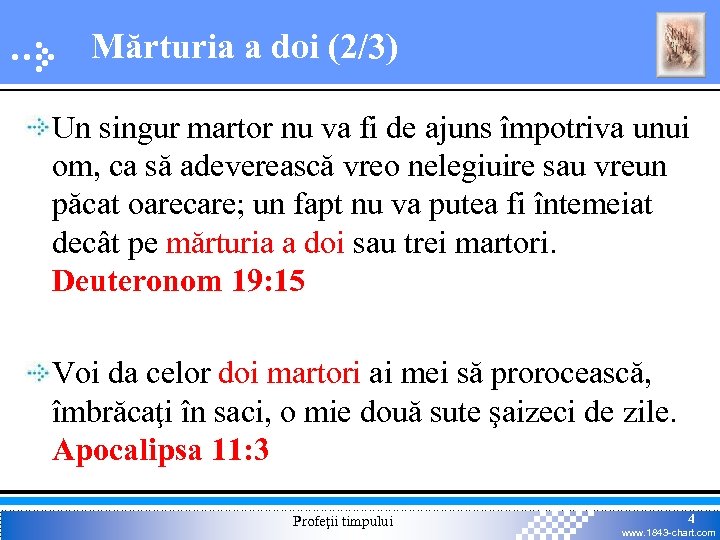 Mărturia a doi (2/3) Un singur martor nu va fi de ajuns împotriva unui