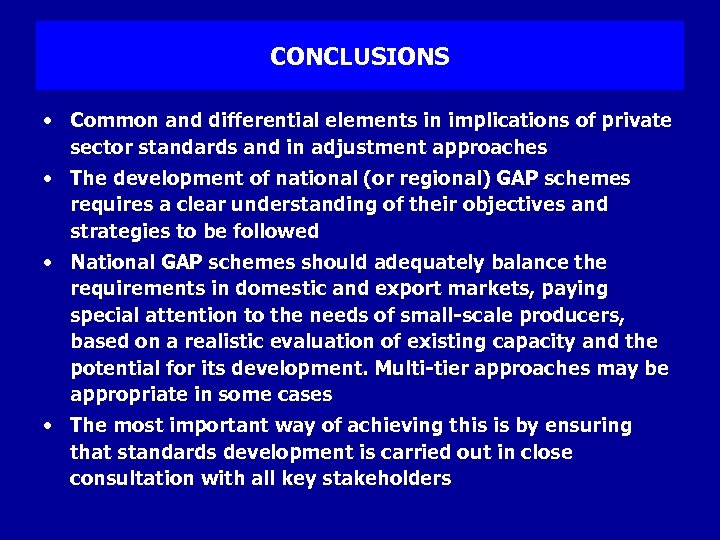 CONCLUSIONS • Common and differential elements in implications of private sector standards and in