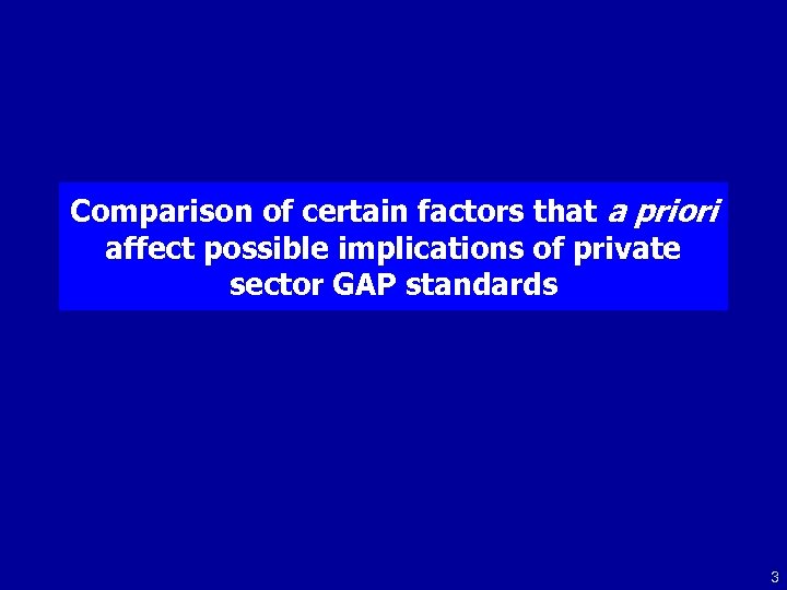 Comparison of certain factors that a priori affect possible implications of private sector GAP