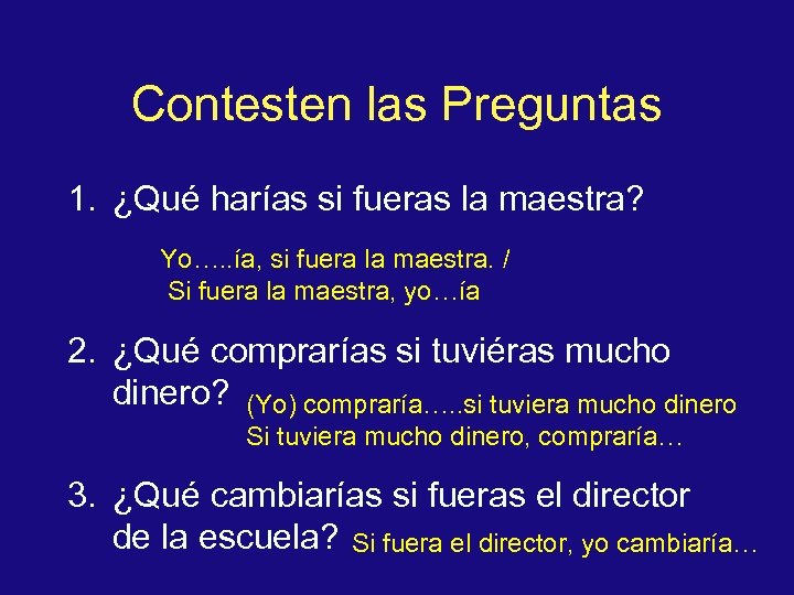 Contesten las Preguntas 1. ¿Qué harías si fueras la maestra? Yo…. . ía, si