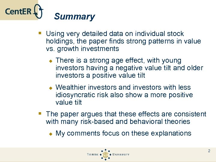 Summary § Using very detailed data on individual stock holdings, the paper finds strong