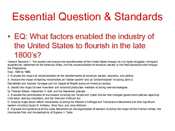 Essential Question & Standards • EQ: What factors enabled the industry of the United