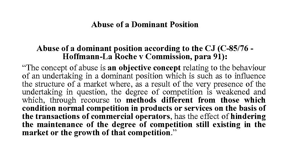 Abuse of a Dominant Position Abuse of a dominant position according to the CJ