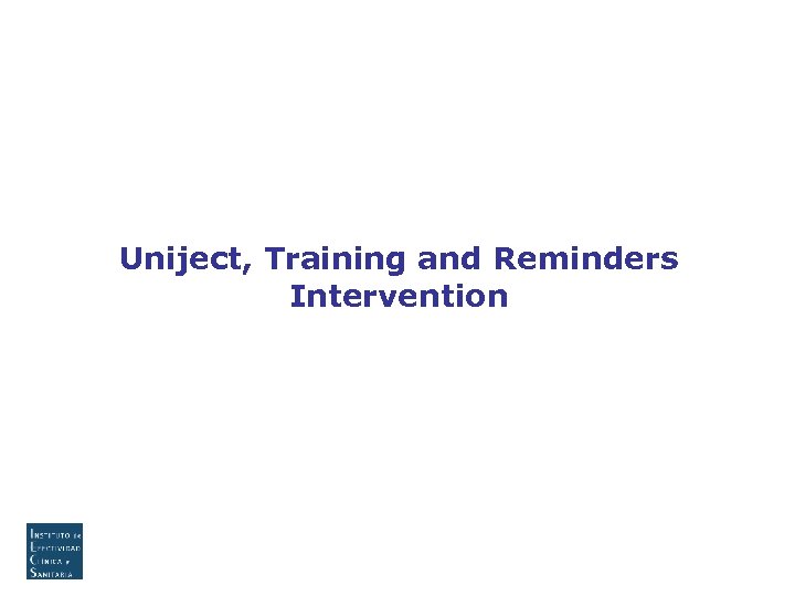 Uniject, Training and Reminders Intervention 