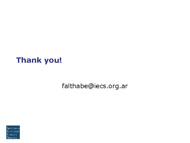 Thank you! falthabe@iecs. org. ar 