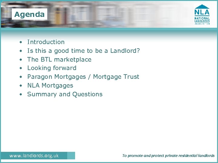 Agenda • • Introduction Is this a good time to be a Landlord? The