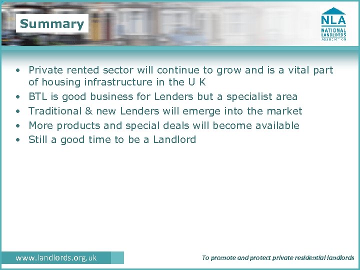 Summary • Private rented sector will continue to grow and is a vital part