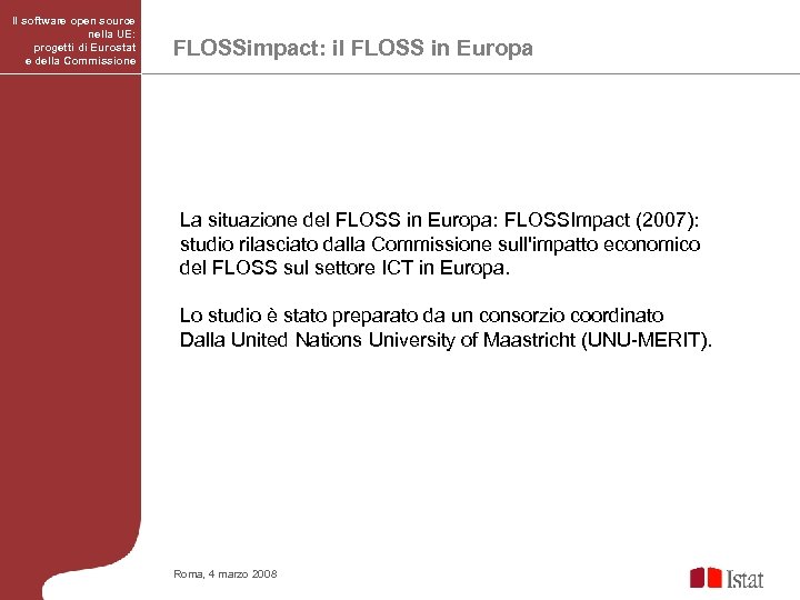 Il software open source nella UE: progetti di Eurostat e della Commissione FLOSSimpact: il