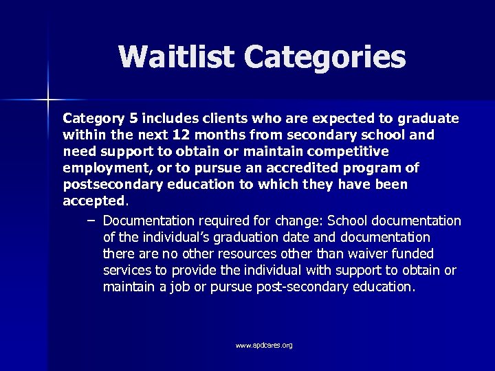 Waitlist Categories Category 5 includes clients who are expected to graduate within the next