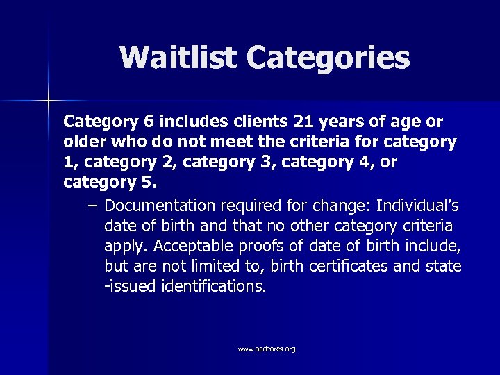 Waitlist Categories Category 6 includes clients 21 years of age or older who do