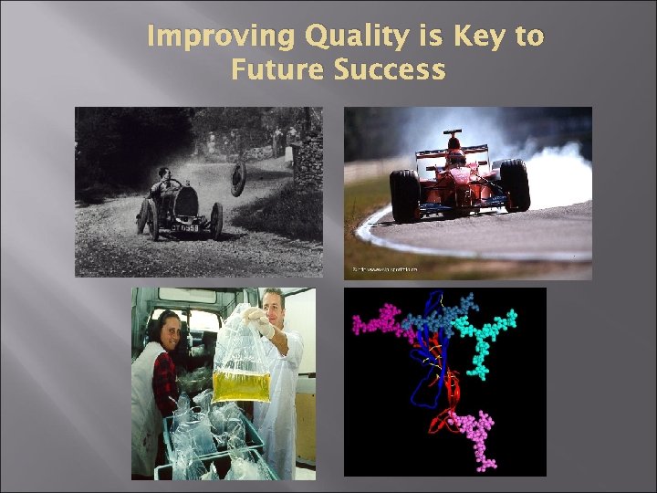 Improving Quality is Key to Future Success 