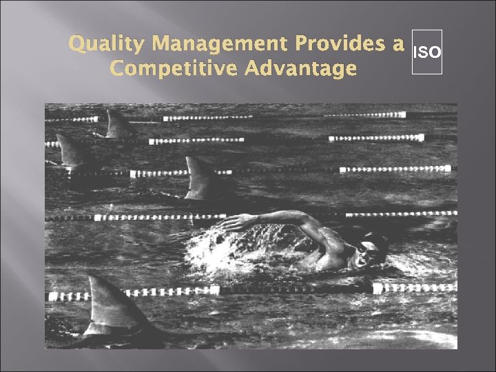 Quality Management Provides a Competitive Advantage ISO 