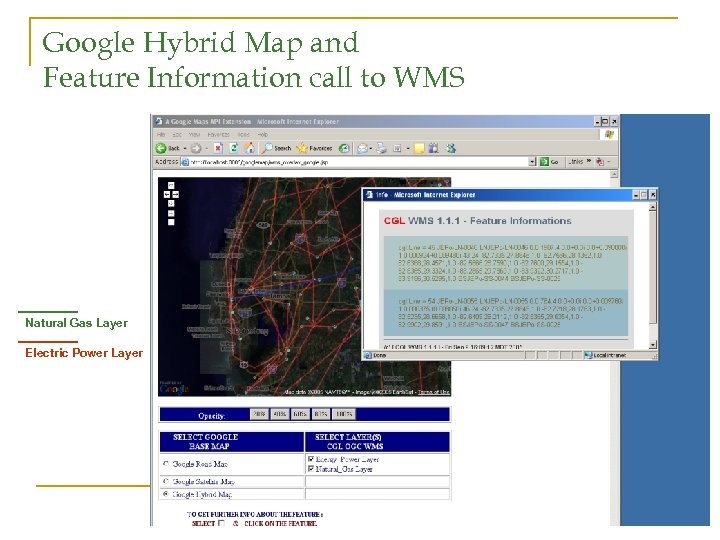 Google Hybrid Map and Feature Information call to WMS Natural Gas Layer Electric Power