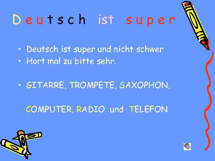 D e u t s c h ist s u p e r •