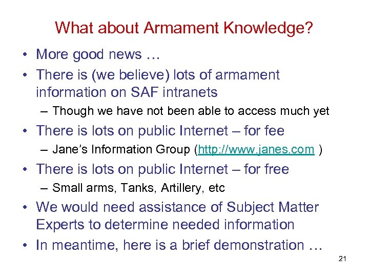 What about Armament Knowledge? • More good news … • There is (we believe)