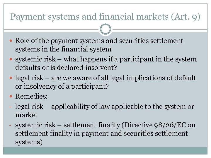 Payment systems and financial markets (Art. 9) Role of the payment systems and securities