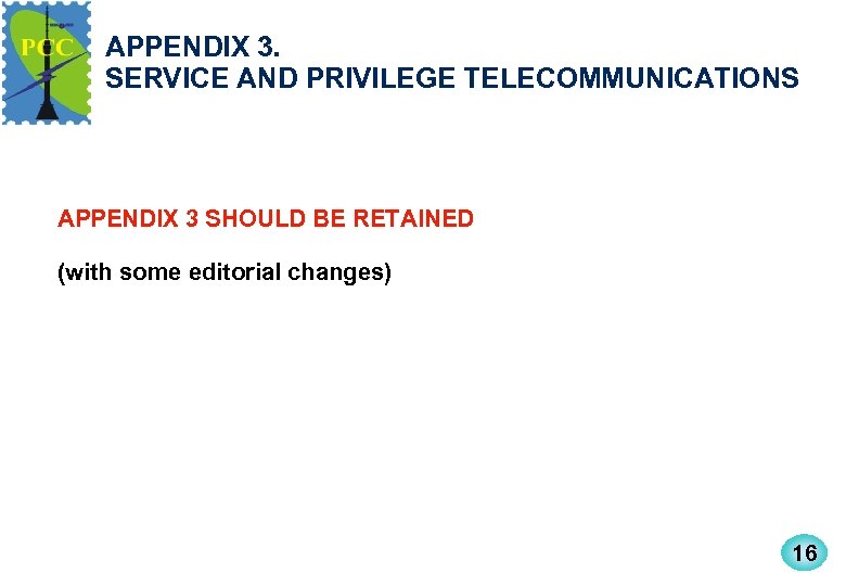 APPENDIX 3. SERVICE AND PRIVILEGE TELECOMMUNICATIONS APPENDIX 3 SHOULD BE RETAINED (with some editorial