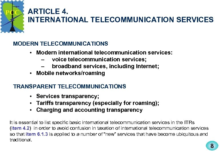 ARTICLE 4. INTERNATIONAL TELECOMMUNICATION SERVICES MODERN TELECOMMUNICATIONS • Modern international telecommunication services: – voice