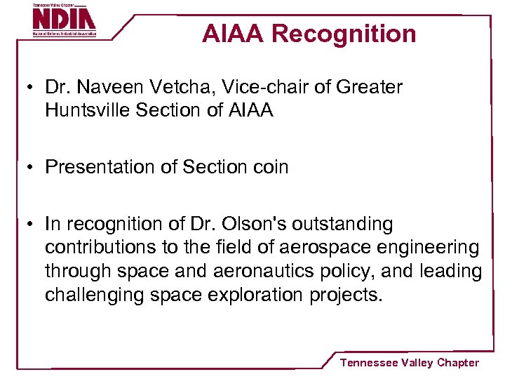 AIAA Recognition • Dr. Naveen Vetcha, Vice-chair of Greater Huntsville Section of AIAA •