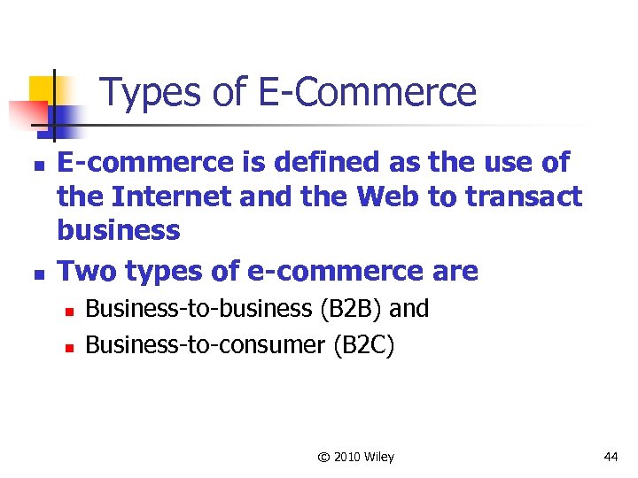  Types of E-Commerce n n E-commerce is defined as the use of the