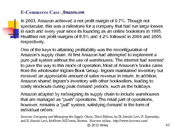 E-Commerce Case: Amazon. com In 2003, Amazon achieved a net profit margin of 0.
