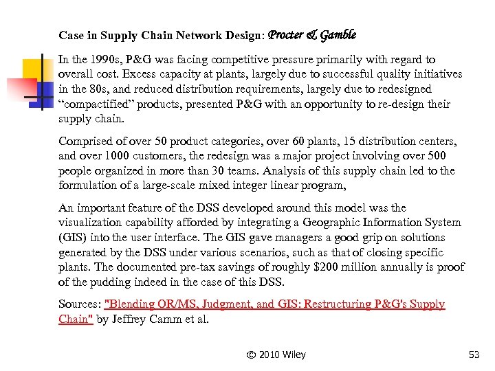 Case in Supply Chain Network Design: Procter & Gamble In the 1990 s, P&G